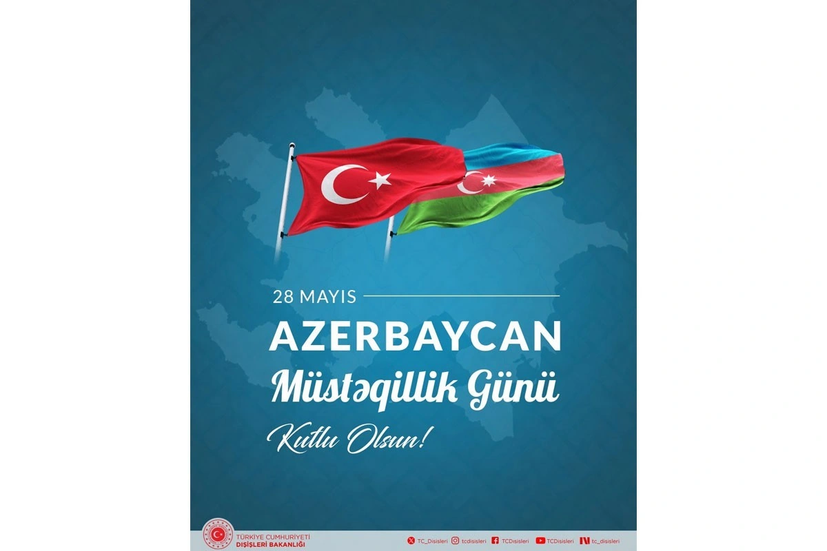 Türkiyə XİN Azərbaycanı Müstəqillik Günü münasibətilə təbrik edib
