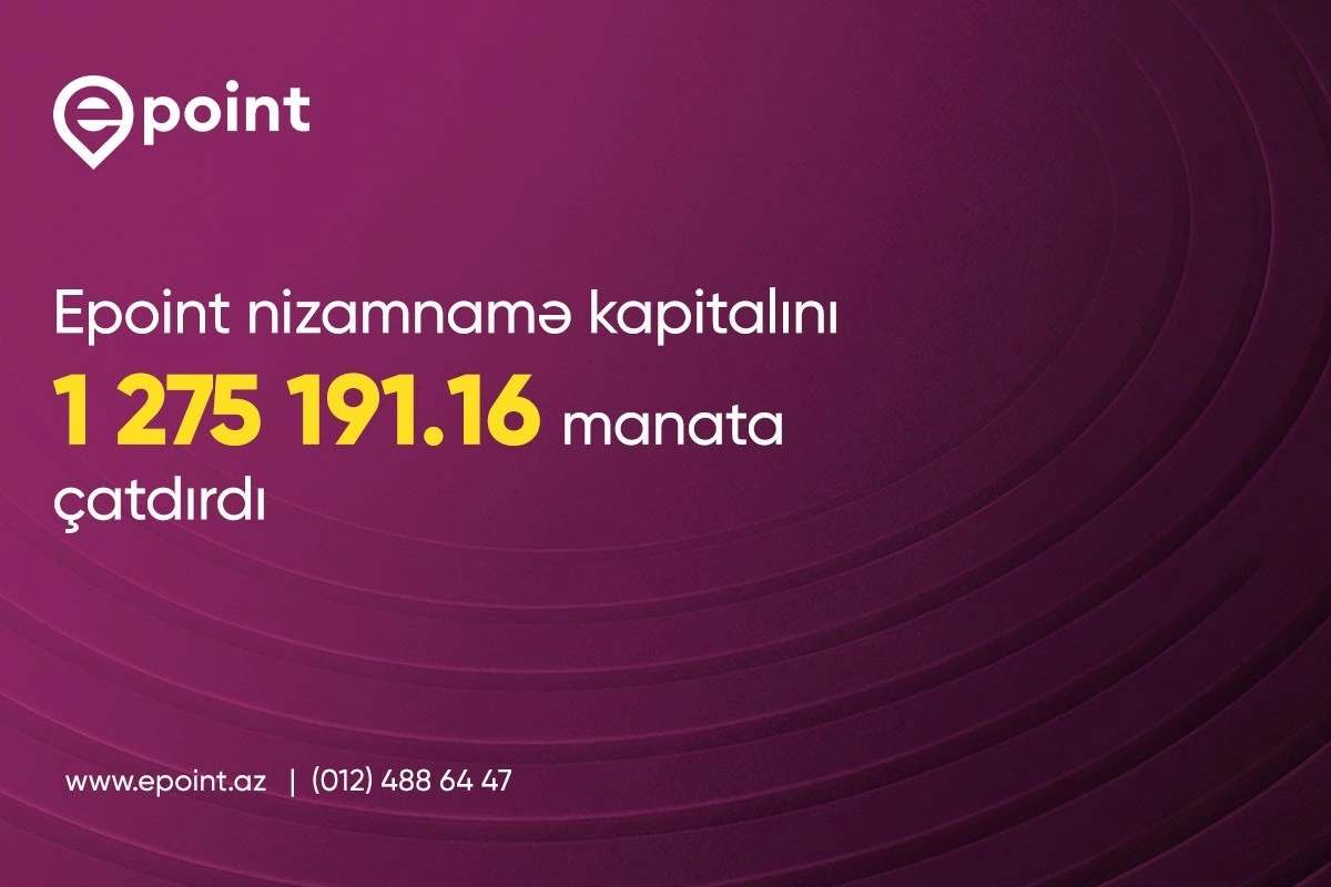 Epoint nizamnamə kapitalını 1,275,191.16 manata çatdırıb
