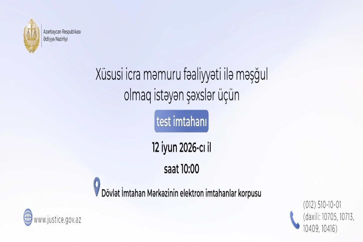 Xüsusi icra məmuru olmaq istəyənlər üçün  test imtahanı keçiriləcək