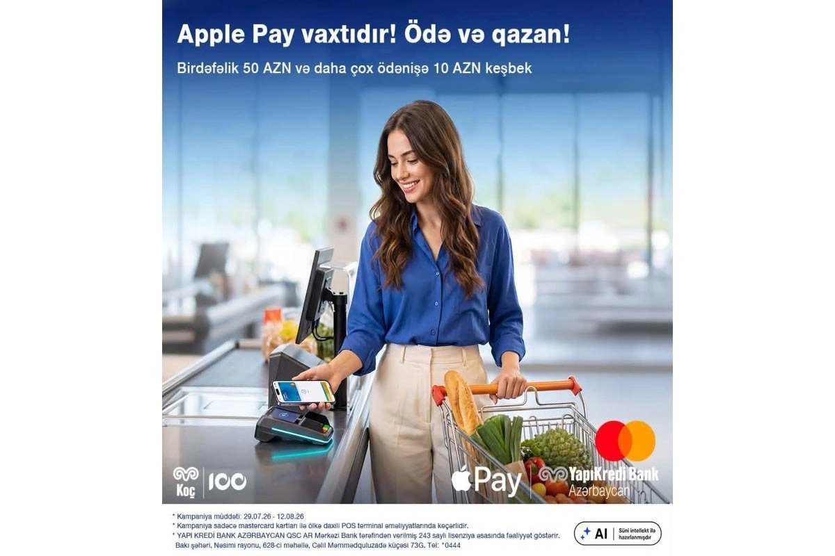 Apple Pay ilə 10 AZN keşbek qazanın! - Yapı Kredi Bank Azərbaycandan xüsusi kampaniya