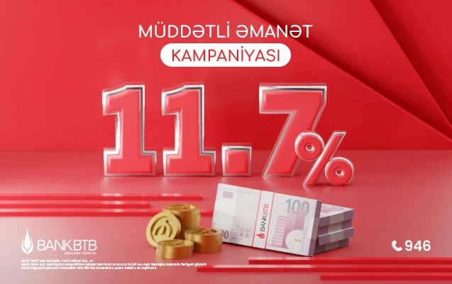 “Bank BTB”də “Müddətli əmanət” kampaniyası davam edir