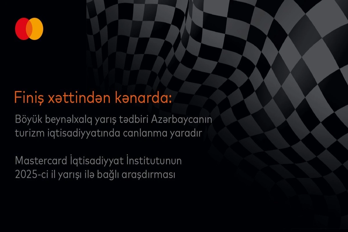 Finiş xəttindən kənarda: Böyük beynəlxalq yarış Azərbaycanın turizm iqtisadiyyatında artıma necə təkan verir