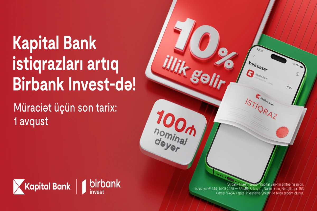 Kapital Bank istiqrazlarına abunə yazılışı başladı: illik 10% gəlirlə investisiya edin