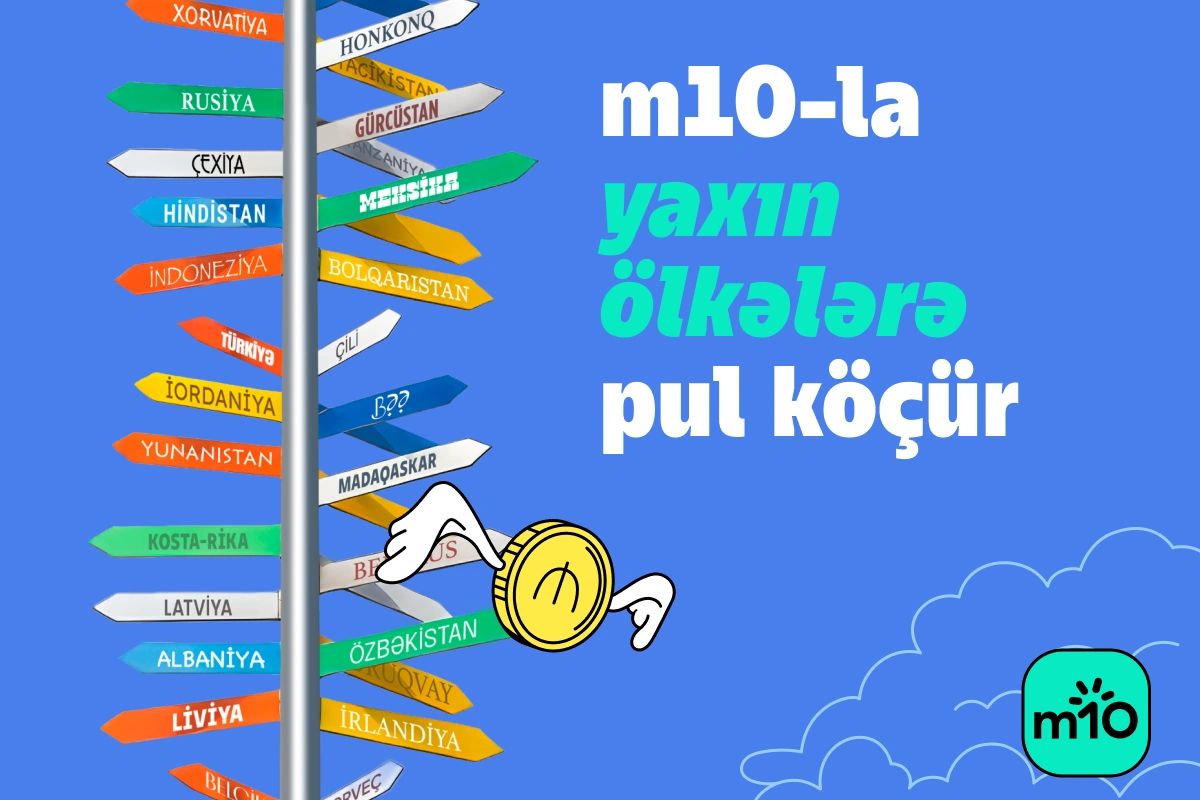 m10 ilə 140-dan çox ölkəyə anında beynəlxalq pul köçürmələri  - sürətli, birbaşa, komissiyasız