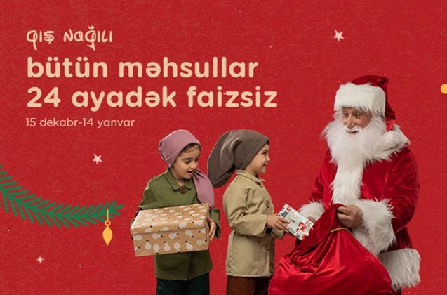 “Kontakt”ın “Nağıl kimi” kampaniyasının bitməsinə son 5 gün  - 24 ayadək faizsiz şərtlər