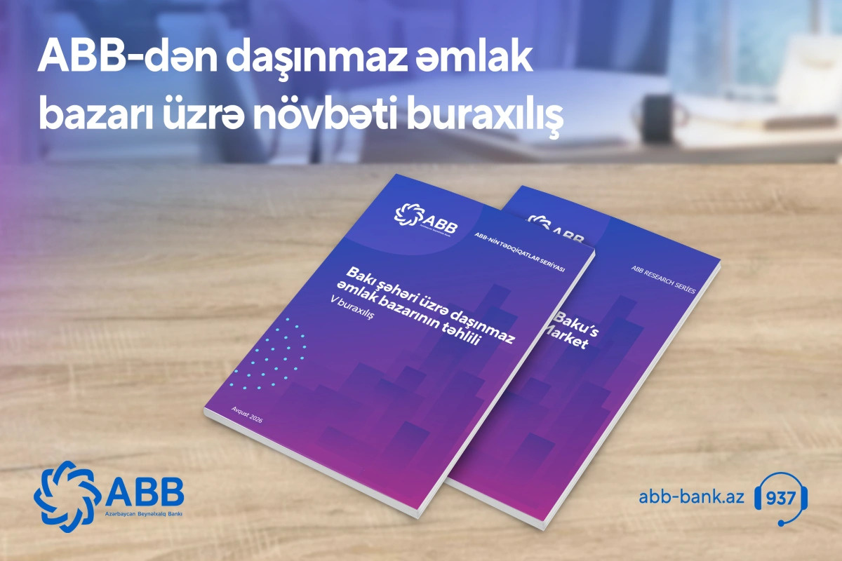ABB Bakının daşınmaz əmlak bazarı ilə bağlı yeni araşdırmasını təqdim edib