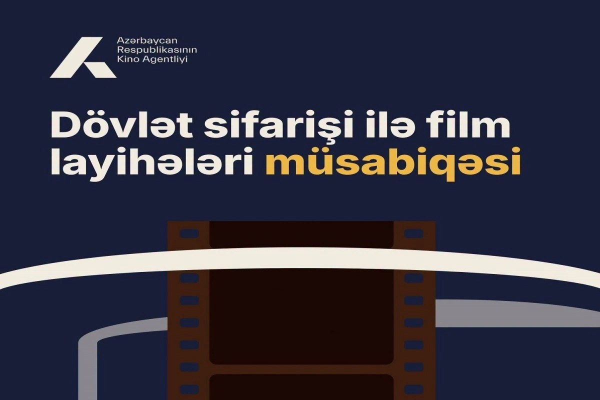 Dövlət sifarişi ilə istehsal ediləcək film layihələri üçün müsabiqə elan edilib