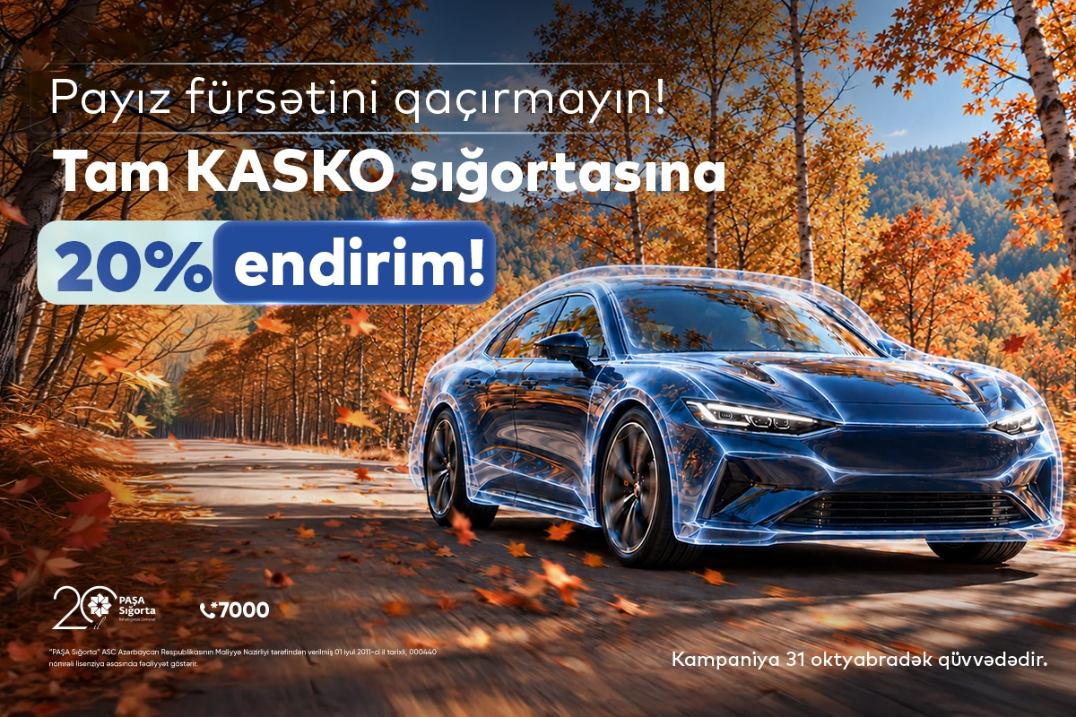 Tam KASKO üçün 20% endirim - “PAŞA Sığorta”dan payız kampaniyası!