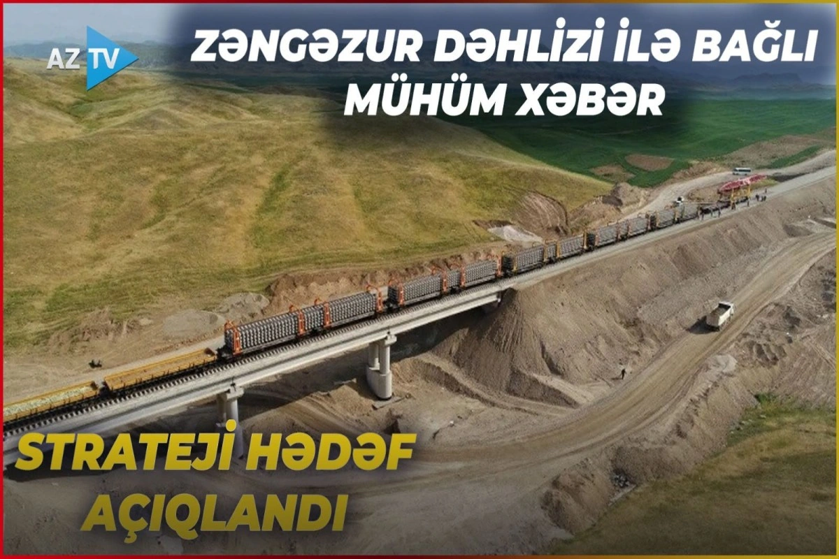 Prezidentin Naxçıvanla bağlı strateji hədəfi: Zəngəzur dəhlizi ilə bağlı mühüm xəbər açıqlanıb - VİDEO