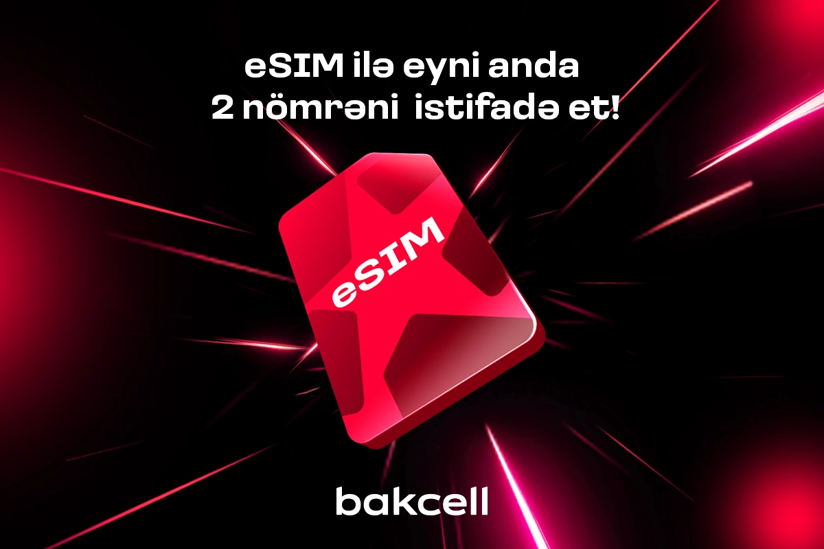 Bakcell eSIM ilə eyni anda iki nömrədən istifadə edin