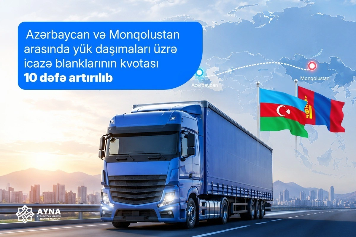 Azərbaycan və Monqolustan arasında yük daşımaları üzrə icazə kvotası 10 dəfə artırılıb