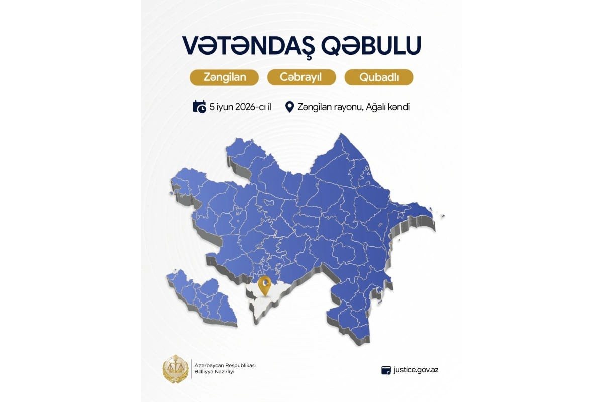 Ədliyyə naziri Zəngilanda vətəndaşları qəbul edəcək