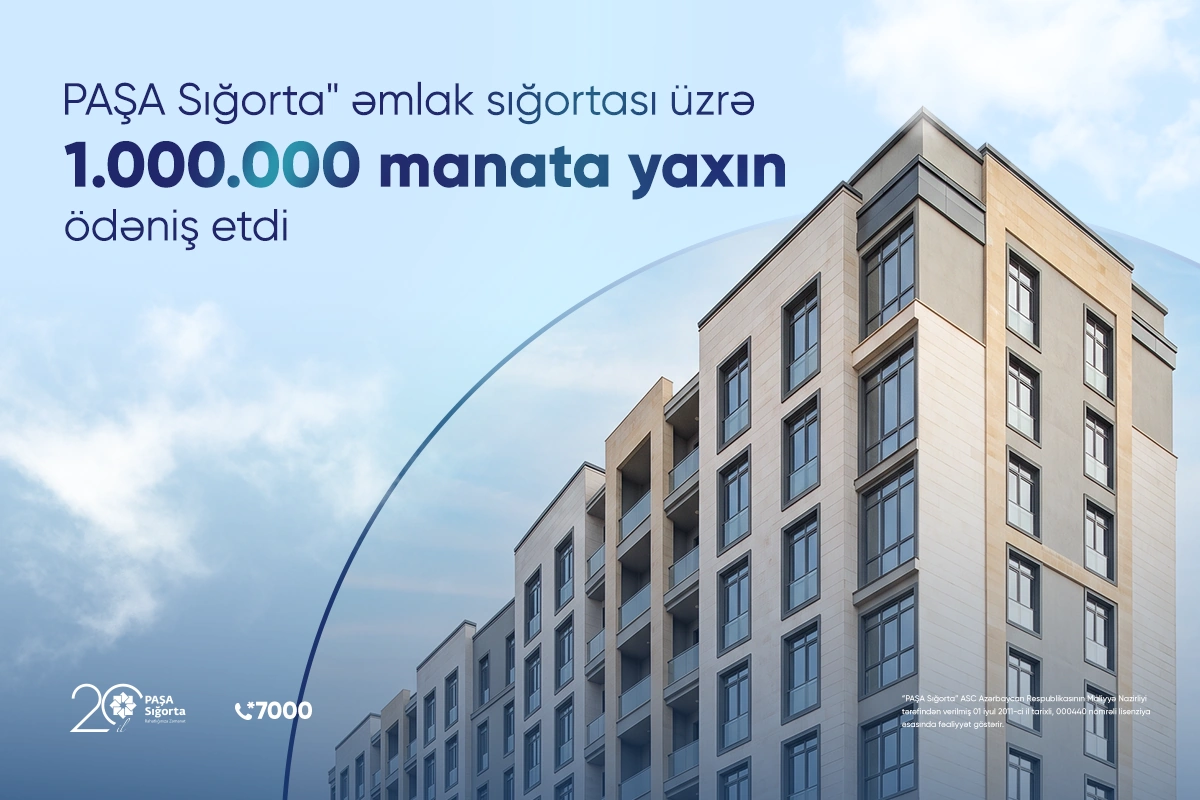 "PAŞA Sığorta" əmlak sığortası üzrə 1.000.000 manata yaxın ödəniş edib