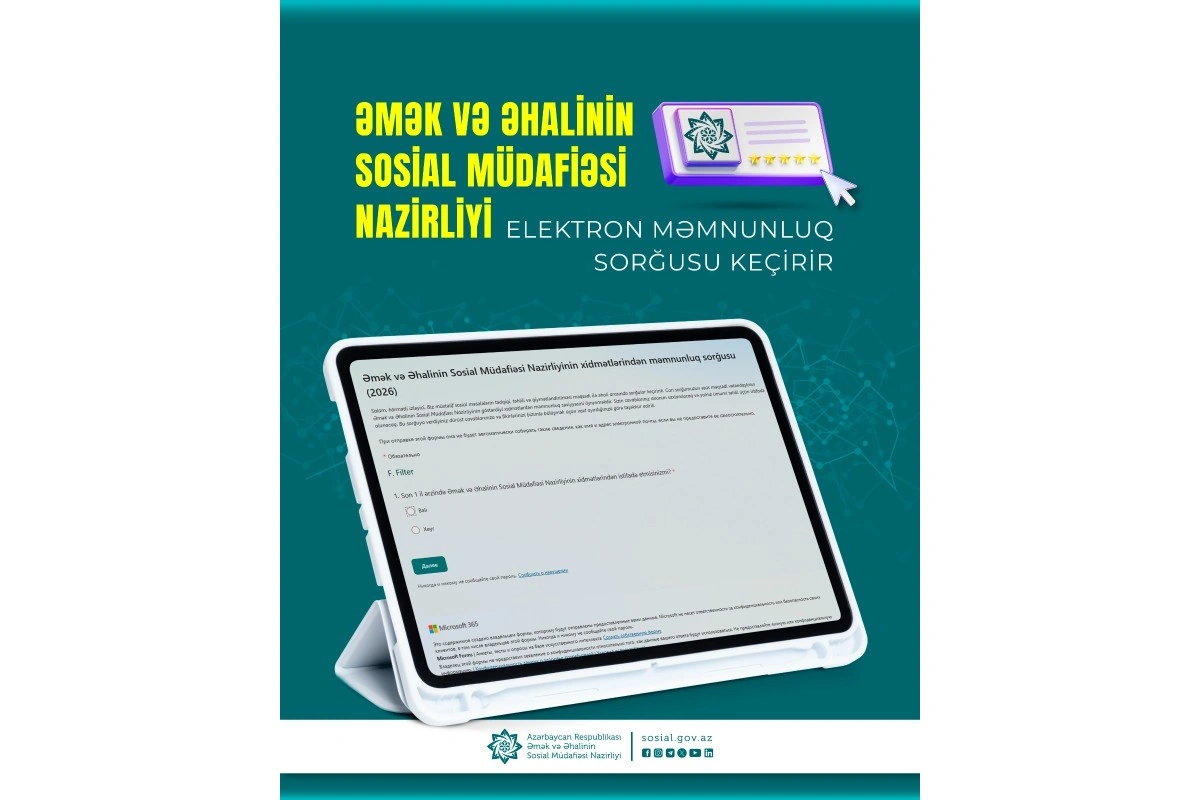 Əmək və Əhalinin Sosial Müdafiəsi Nazirliyi xidmətlərindən məmnunluq sorğusu keçirir