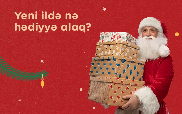 Yeni ildə hədiyyə axtarışına çıxanlar üçün  - TOP 5 ən yaxşı seçimimiz var