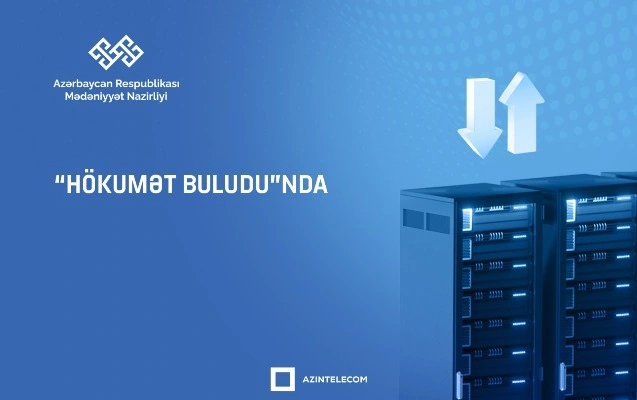 Mədəniyyət Nazirliyi “Hökumət buludu”nda