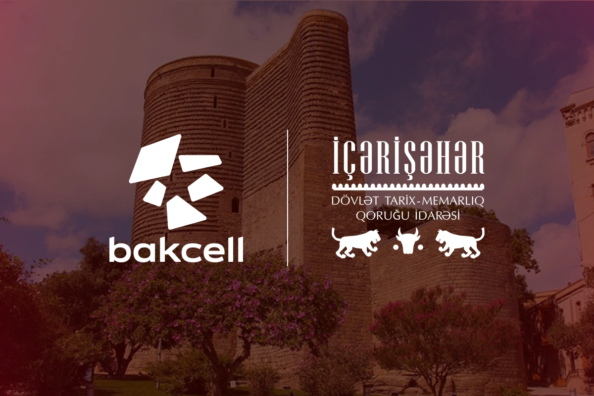 Bakcell İçərişəhərin tarixi irsini rəqəmsal texnologiyalarla canlandıracaq