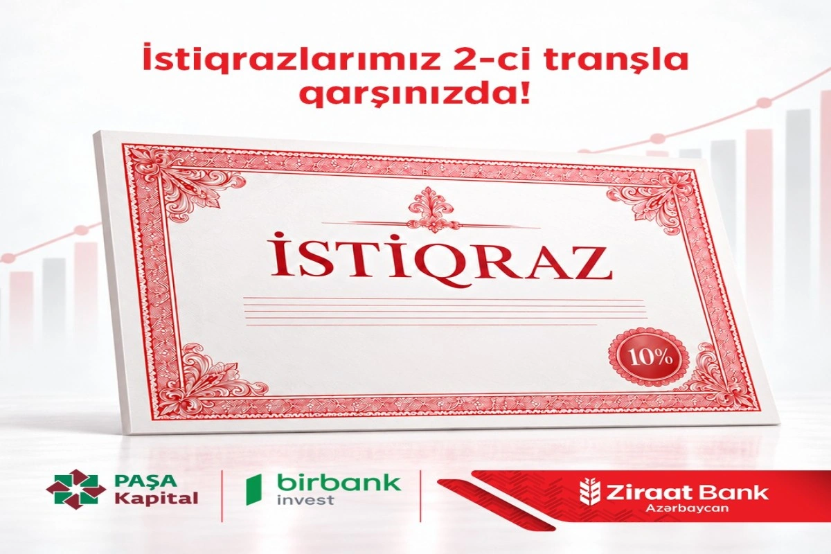 Ziraat Bank Azərbaycanın 15 mln. manatlıq istiqrazlarının II tranşına abunə başladı