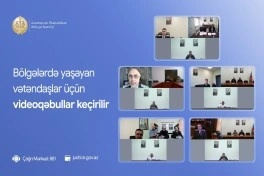 Ədliyyə Nazirliyi bölgələrdə vətəndaşlar üçün videoqəbullar keçirir