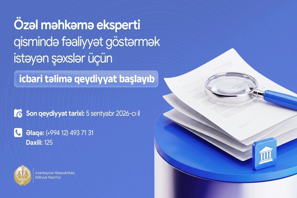 Özəl məhkəmə eksperti olmaq istəyənlər üçün icbari təlimə qeydiyyat başlayıb