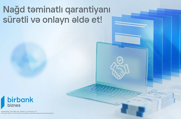 “Birbank Biznes” yeni “Nağd təminatlı qarantiya” məhsulunu təqdim edir