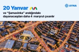 “20 Yanvar” metrostansiyası və “Şamaxinka” aralığındakı dayanacaqdan daha 4 marşrut çıxarılır