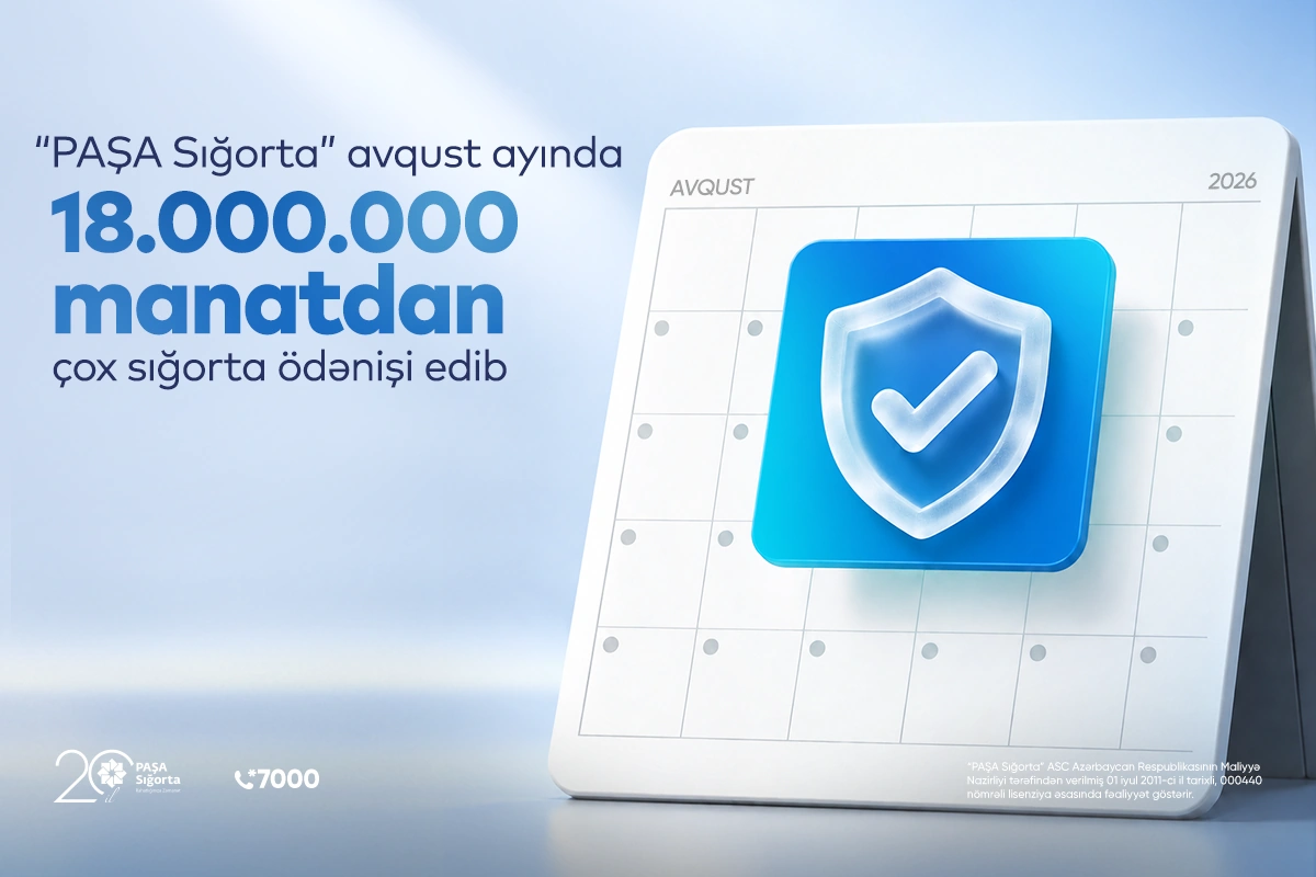 “PAŞA Sığorta” avqust ayında 18 milyon manatdan çox sığorta ödənişi edib
