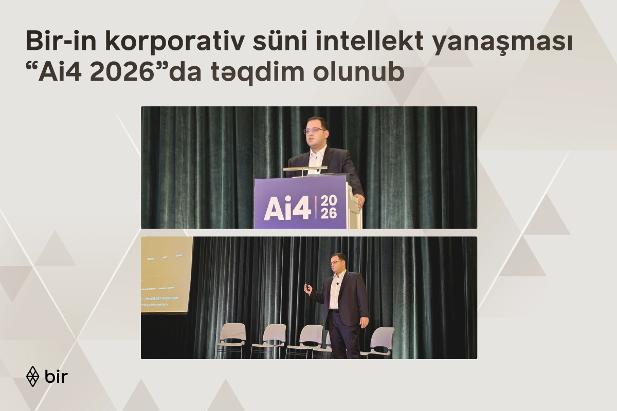 Bir-in korporativ süni intellekt yanaşması ABŞ-da keçirilən “Ai4 2026”da təqdim olunub