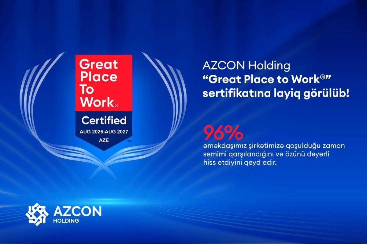 AZCON Holding beynəlxalq nüfuza malik “Great Place to Work®” sertifikatına layiq görülüb